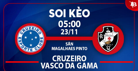 Soi kèo bóng đá 23/11/2023: Cruzeiro vs Vasco da Gama VĐQG Brazil