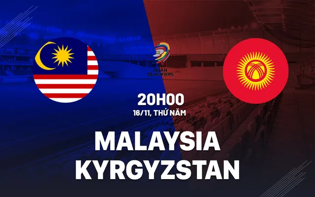 Soi kèo hôm nay Malaysia vs Kyrgyzstan ngày 16/11