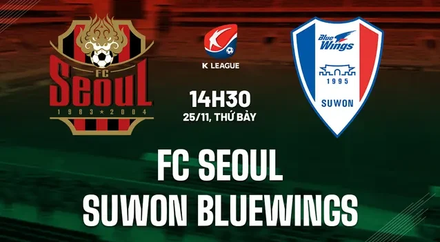 Nhận định FC Seoul vs Suwon Bluewings ngày 25/11