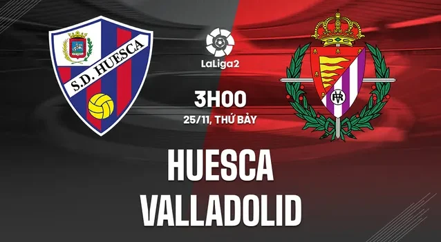Nhận định Huesca vs Real Valladolid ngày 25/11